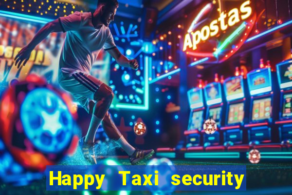 Happy Taxi security password road 96 happy